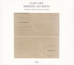 Vijay-Iyer-Wadada-Leo-Smith-A-Cosmic-Rhythm-with-Each-Stroke-2016-500x440